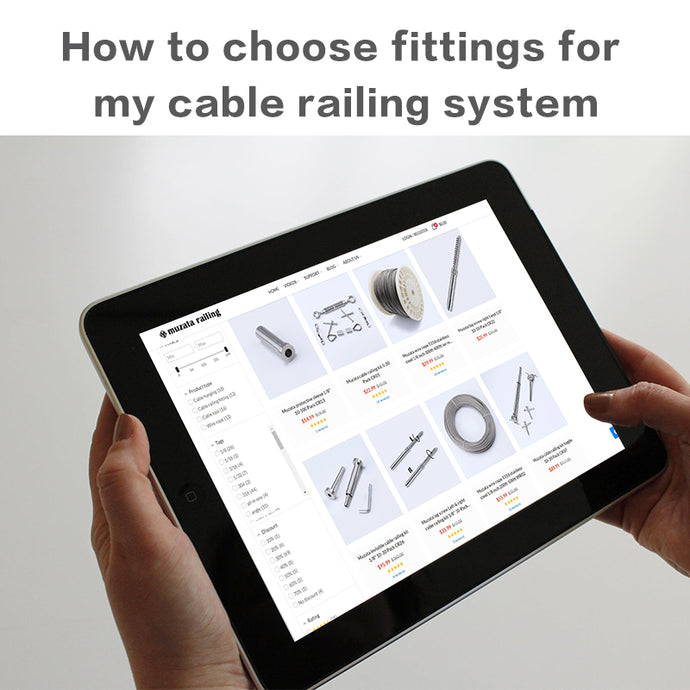 How to choose fittings for my cable railing system?